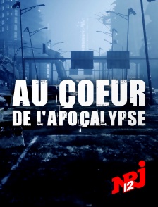 NRJ 12 - Au coeur de l'Apocalypse