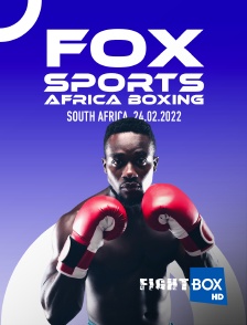 FightBox - FOX Sports Africa Boxing, South Africa, 24.02.2022