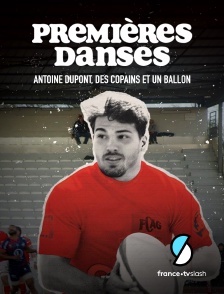 Slash - Premières danses : Antoine Dupont, des copains et un ballon