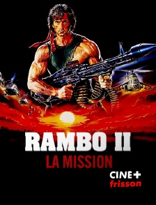 CINE+ Frisson - Rambo II : la mission