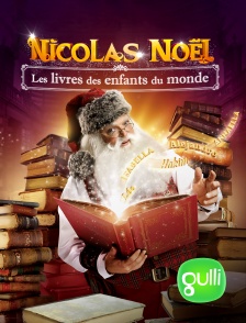 Gulli - Nicolas Noël : Les livres des enfants du monde