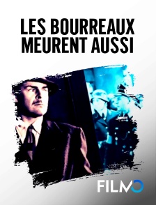 FilmoTV - Les bourreaux meurent aussi