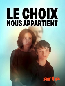 Arte - Le choix nous appartient