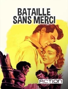 Action - Bataille sans merci