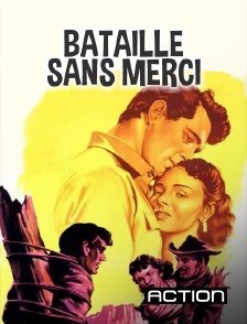 Action - Bataille sans merci