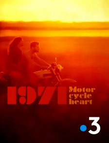 France 3 - 1971, Motorcycle Heart