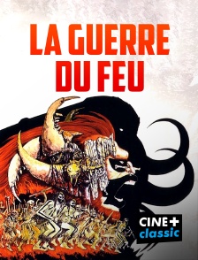 CINE+ Classic - La guerre du feu