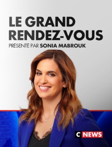 CNEWS - Le grand rendez-vous