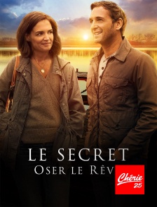 Chérie 25 - Le secret : Oser le rêve