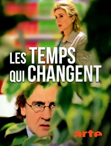 Arte - Les temps qui changent