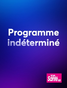 Top Santé TV - Programme indéterminé