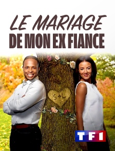 TF1 - Le mariage de mon ex-fiancé