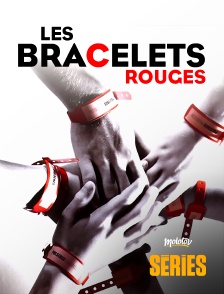 Molotov Channels Séries - Les Bracelets Rouges