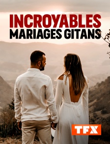 TFX - Incroyables mariages gitans