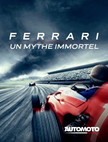 Automoto - Ferrari, un mythe immortel