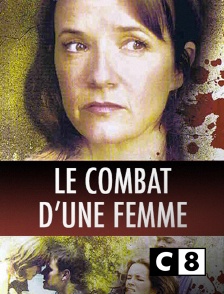 C8 - Le combat d'une femme