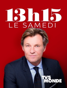 TV5MONDE - 13H15, le samedi...