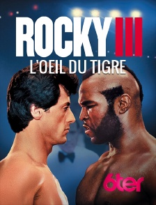 6ter - Rocky III, l'oeil du tigre