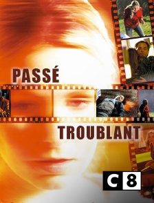 C8 - Passé troublant