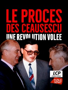 LCP Public Sénat - Procès des Ceausescu, une révolution volée