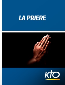 KTO - La Prière