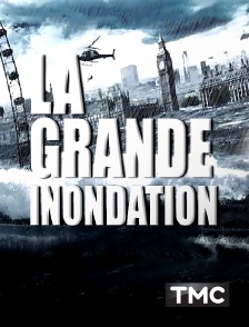 TMC - LA GRANDE INONDATION