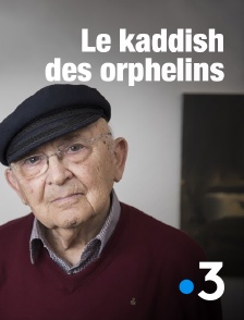 France 3 - Le kaddish des orphelins