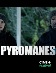 CINE+ Festival - Pyromanes