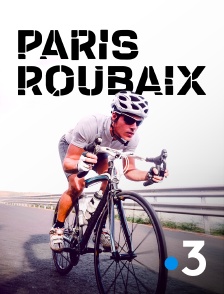 France 3 - Cyclisme : Paris - Roubaix