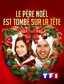 TF1 - Le père Noël est tombé sur la tête