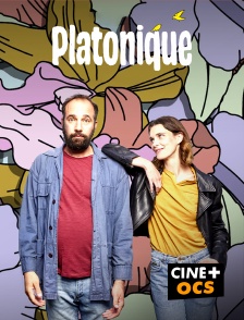 CINÉ Cinéma - Platonique en replay