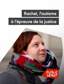 Public Sénat - Rachel, l'autisme à l'épreuve de la justice