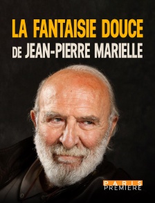 Paris Première - La fantaisie douce de Jean-Pierre Marielle