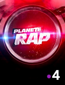 France 4 - Planète Rap