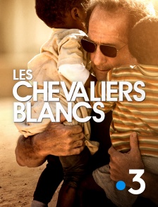 France 3 - Les chevaliers blancs