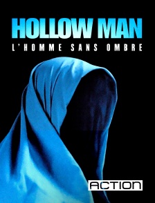 Action - Hollow Man : l'homme sans ombre