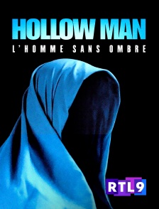 RTL 9 - Hollow Man : l'homme sans ombre