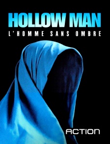 Action - Hollow Man : l'homme sans ombre