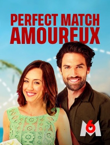 M6 - Perfect match amoureux