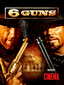 Molotov Channels Cinéma - 6 Guns