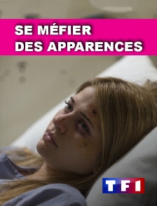 TF1 - Se méfier des apparences