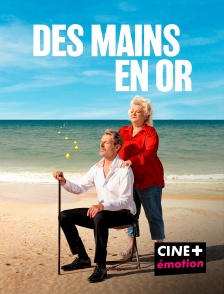 CINE+ Emotion - Des mains en or