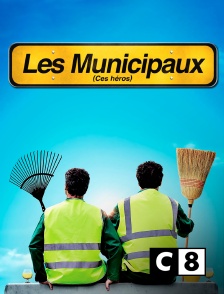 C8 - Les municipaux, ces héros