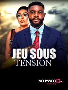 Nollywood Replay - Jeu sous tension