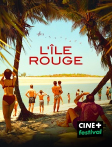 CINE+ Festival - L'Ile rouge