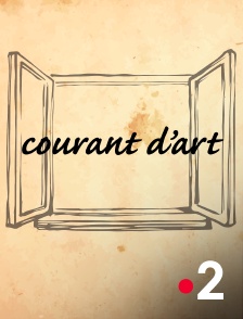 France 2 - Courant d'art