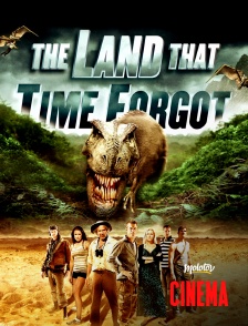 Molotov Channels Cinéma - The Land that time forgot