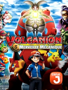 Canal J - Pokémon 19 : Volcanion et la merveille mécanique