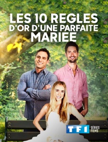 TF1 Séries Films - Les 10 règles d'or d'une parfaite mariée