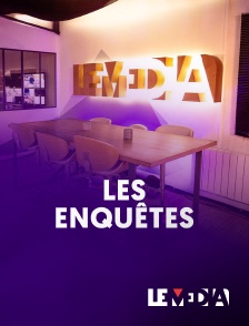 Le Média - Les enquêtes